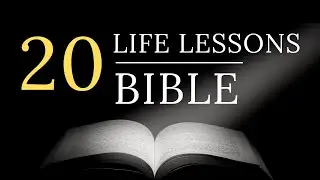 20 Life Lessons From the Bible (Life Changing Advice) | Artistic Motivation
