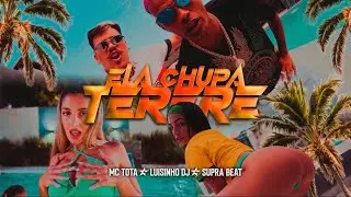 Mc Tota, LuisinhoDJ, Supra Beat- ELA CHUPA TERERE (Video Oficial)