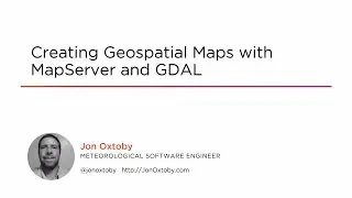 Course Preview: Creating Geospatial Maps with MapServer and GDAL