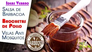 Ideas Verano, Salsa de Barbacoa, Brochetas de Pollo y Velas y Conchas Anti Mosquitos