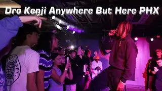 Dro Kenji -  Anywhere But here Tour - | PHX |