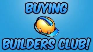 BUYING BUILDERS CLUB! (Roblox)