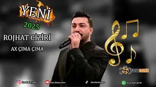 ROJHAT CİZİRİ AX &Ccedil;IMA &Ccedil;IMA YENİ PAR&Ccedil;A / ORJİNAL SES KAYDI 2025  / FOTO DENİZ CİZRE /