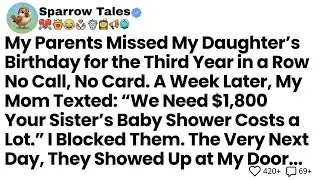My Parents Missed My Daughter’s Birthday for the Third Year in a Row — No Call, No Card. A Week...