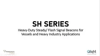 Qlight SH Series - Heavy-Duty Steady/Flash Signal Beacons for Vessel and Heavy Industry Applications