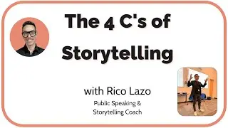 The 4 C's of Storytelling with Rico Lazo