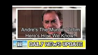 DOOL Daily News Update || DAYS On: shocking death in salem-andre set himself up to meet a grim fate