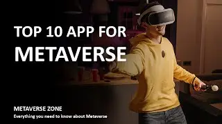 Top Metaverse Applications |10 Best Metaverse Apps to Play and Invest