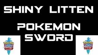 Shiny Litten [Masuda Method] Pokemon Sword