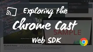 How to add Chrome Cast support to your website | Chrome Cast Sender SDK