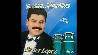 Hector Lopez - Fuego Celestial