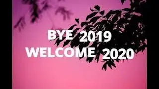 GOODBYE 2019 WELCOME 2020 NEW YEAR WHATSAAP STATUS by AP STATUS