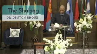 The Shaking (sermon only) | Dr. Denton Rhone (June 17, 2023)
