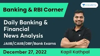 Daily Banking and Financial News Analysis | 27 Dec 2022 | Banking and RBI Corner | Kapil Kathpal