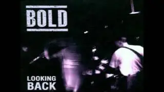 Bold  - Looking Back