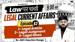 Legal Current Affairs for DJS | Legal GK for Delhi Judicial Services | StudyIQ