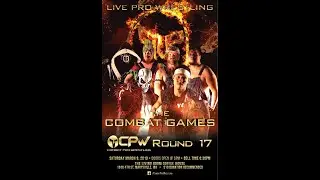 Combat Pro Wrestling (CPW) Round 17: The Combat Games
