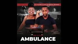 Ambulance_Dj Sunco and Queen Jenny AKA Decouple 2022