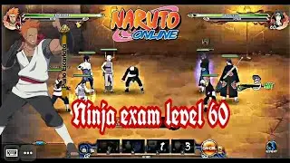 Naruto online -- ninja exam lv 60 with earth main lv 48