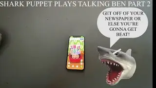 SBJR Movie: Shark Puppet plays Talking Ben Part 2!