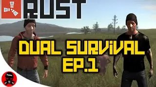 RUST : Defending Our Loot! (Dual Survival #1)