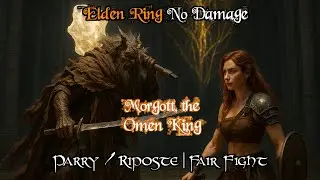 Elden Ring No Damage | Morgott, the Omen King | Fair Fight, Parry & Stance Break [4K]