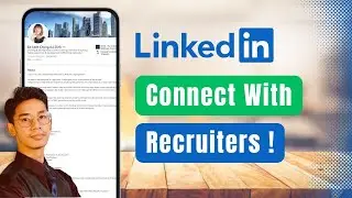 How to Connect with Recruiters on LinkedIn !