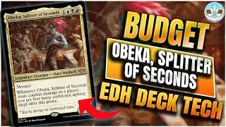 All of the upkeep triggers! | Obeka, Splitter of Seconds | Budget EDH Deck Tech