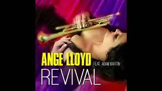 Ange Lloyd Feat. Adam Martin - Revival (José Jiménez Radio Mix)