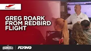 Oshkosh Live 2025: Greg Roark from Redbird flight