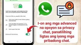 I-ON ang Advanced na Privacy ng Chat sa WhatsApp