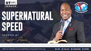 SUPERNATURAL SPEED - 07 DEC 2025 SERMON