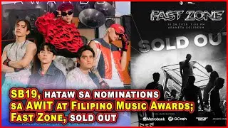 (1086) SB19, hataw sa nominations sa AWIT at Filipino Music Awards; Fast Zone, sold out