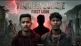 The Desi Zombie | First Look | A Horror Web Series | F2Riser