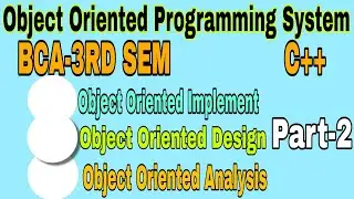 OBJECT ORIENTED PARADIGM I OOI/OOD/OOA I OOPS C++ I Diagram l Meaning l Explain l Part-2 l BCA-3 SEM