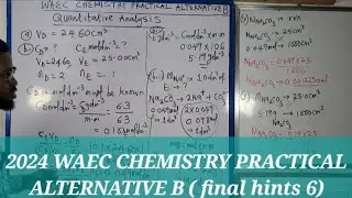 2024 WAEC CHEMISTRY PRACTICAL ALTERNATIVE B (final hints 6)