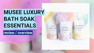 Review: Musee Luxury Bath Soak 3-Pack - A Spa Experience at Home!