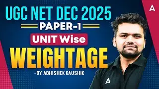 UGC NET Paper 1 Topic Wise Weightage | UGC NET Paper 1 Unit Wise Weightage By Abhishek Sir