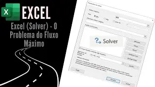Excel (Solver) - O Problema do Fluxo Máximo