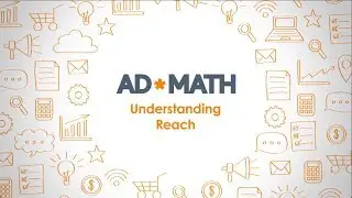 Reach in Marketing and Media: How to Calculate it and Why It Matters (#AdMath)