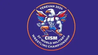 37TH CISM WORLD MILITARY WRESTLING CHAMPIONSHIP YEREVAN 2024