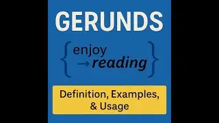 Gerunds in English Grammar: How to Use -ING Words Correctly