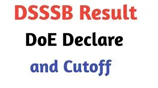 DSSSB DoE result and cutoff delcare 2018!!
