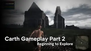 Carth Gameplay Part 2: Beginning to Explore 4k 60fps Max Graphics