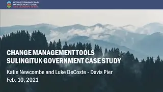 Change Management Tools - Sulingituk Government Case Study - Webinar 2 Part 2