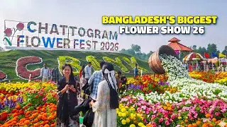 Chattogram Flower Festival 2026 | Bangladesh's Biggest Flower Show 4K Walking Tour ASMR