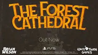 The Forest Cathedral Out Now! | PlayStation 5