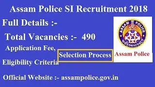 Assam Police SI Recruitment 2018 | Sub Inspector Vacancies Apply Online