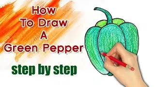 How to draw Vegetable | Draw a Green Pepper | Step by Step | Drawing for KIDS