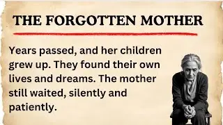 The Forgotten Mother 🌟 Learn English with Stories || Reading & Listening Practice || Graded Reader ✅